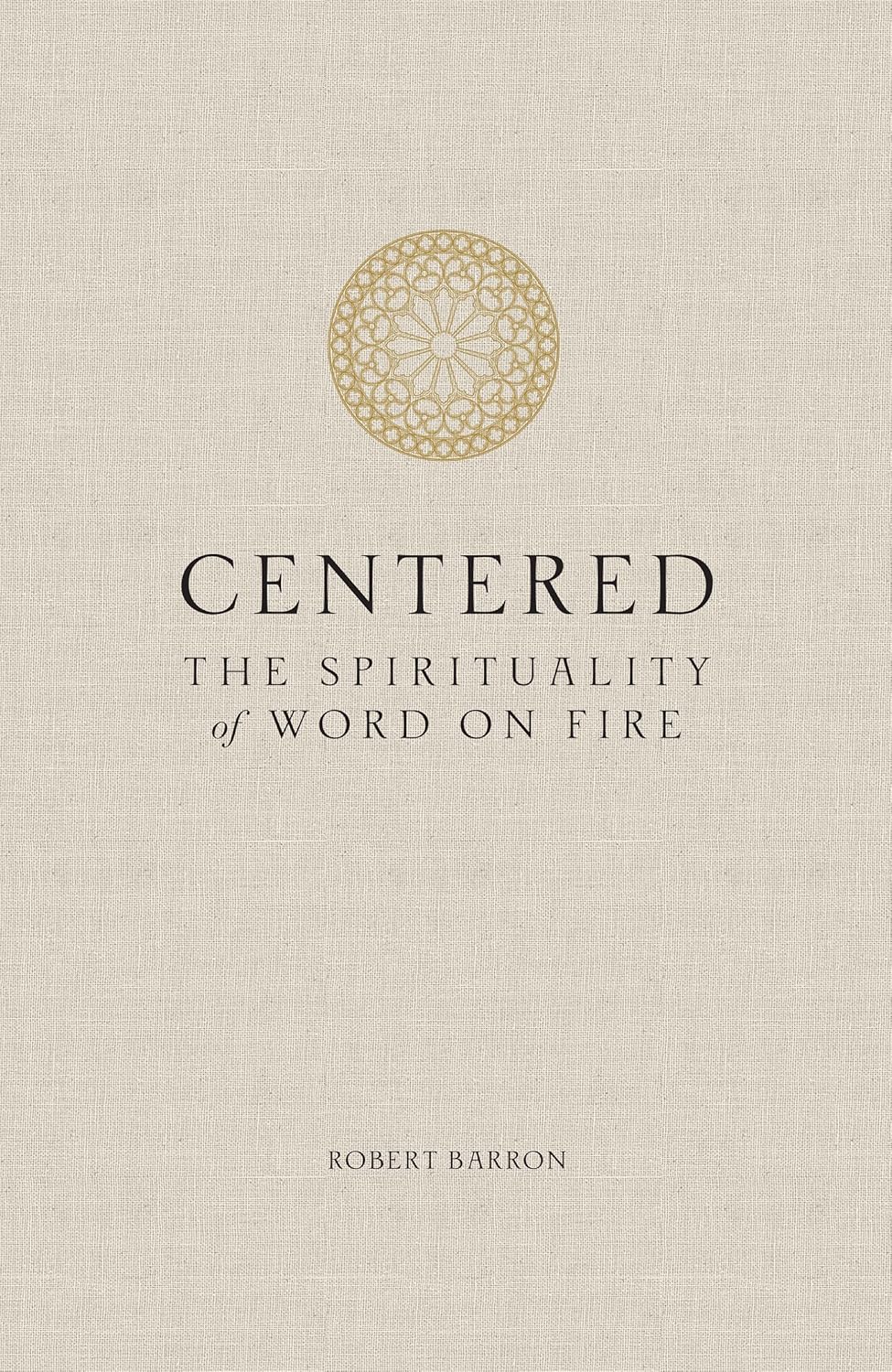 Centered: The Spirituality of Word on Fire