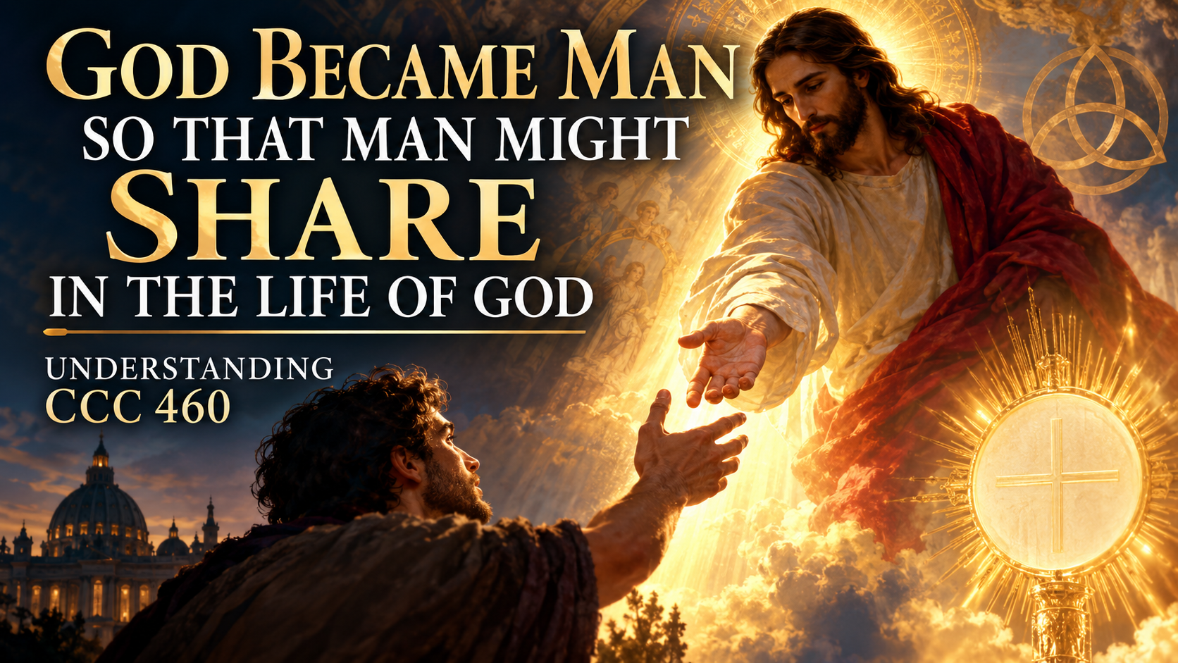 God Became Man So That Man Might Share in the Life of God